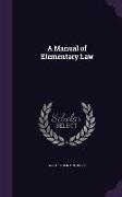 A Manual of Elementary Law