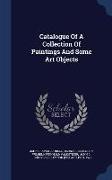 Catalogue of a Collection of Paintings and Some Art Objects