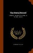 The Dental Record: A Monthly Journal of Dental Science, Art and Literature