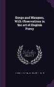 Songs and Masques, With Observations in the art of English Poesy