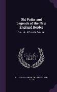 Old Paths and Legends of the New England Border: Connecticut, Deerfield, Berkshire