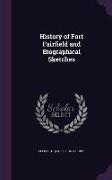 History of Fort Fairfield and Biographical Sketches