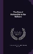 The Rise of Nationality in the Balkans