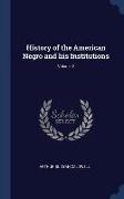 History of the American Negro and his Institutions, Volume 2