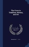 The Cross in Tradition, History, and Art