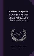 Carmina Collegensia: A Complete Collection of the Songs of the American Colleges, with Selections from the Student Songs of the English and