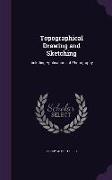 Topographical Drawing and Sketching: Including Applications of Photography