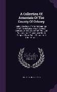 A Collection Of Armorials Of The County Of Orkney: Being Drawings Of Armorial Bearings From Tombstones, Wood Carvings, Seals &c., With Extracts From T