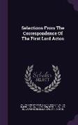 Selections from the Correspondence of the First Lord Acton