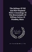 The Boltons Of Old And New England With A Genealogy Of The Descendants Of William Bolton Of Reading, Mass