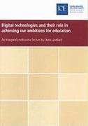 Digital Technologies and Their Role in Achieving Our Ambitions for Education