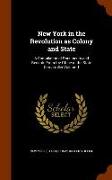 New York in the Revolution as Colony and State: A Compilation of Documents and Records from the Office of the State Comptroller Volume 1
