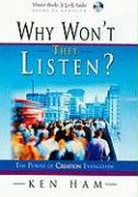 Why Won't They Listen?: The Power of Creation Evangelism