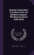 History of Procedure in England from the Norman Conquest. the Norman Period (1066-1204)