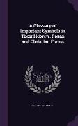 A Glossary of Important Symbols in Their Hebrew, Pagan and Christian Forms