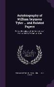 Autobiography of William Seymour Tyler ... and Related Papers: With a Genealogy of the Ancestors of Prof. and Mrs. William S. Tyler