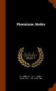 Phoenissae. Medea