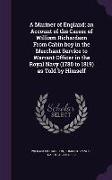 A Mariner of England, an Account of the Career of William Richardson From Cabin boy in the Merchant Service to Warrant Officer in the Royal Navy (1780