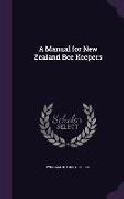 A Manual for New Zealand Bee Keepers