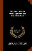 The Fasti, Tristia, Pontic Epistles, Ibis, and Halieuticon