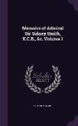Memoirs of Admiral Sir Sidney Smith, K.C.B., &C. Volume 1