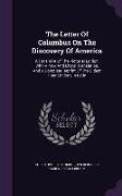 The Letter of Columbus on the Discovery of America: A Facsimile of the Pictorial Edition, with a New and Literal Translation, and a Complete Reprint o