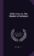Dick's Love, Or, the Shadow of Cawnpore