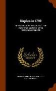 Naples in 1799: An Account of the Revolution of 1799 and of the Rise and Fall of the Parthenopean Republic
