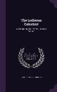 The Lutheran Catechist: A Companion Book to the Lutheran Pastor