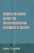 Address Delivered Before The British Association Assembled At Belfast