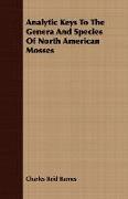 Analytic Keys to the Genera and Species of North American Mosses