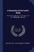 A Summary of the Lord's Work: In Witnessing for Jesus to the Jews, and on Their Behalf ... During T