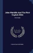 John Wycliffe and the First English Bible: An Oration
