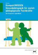 eBook inside: Buch und eBook KompaktWISSEN Sexualpädagogik für sozialpädagogische Fachkräfte