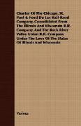 Charter of the Chicago, St. Paul & Fond Du Lac Rail-Road Company, Consolidated from the Illinois and Wisconsin R.R. Company, and the Rock River Valley