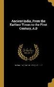 Ancient India, From the Earliest Times to the First Century, A.D