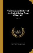 The Financial History of the United States, From 1774 to 1885, Volume 3