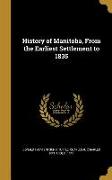 History of Manitoba, From the Earliest Settlement to 1835