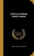 HIST OF MEADE COUNTY KANSAS