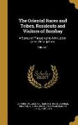 The Oriental Races and Tribes, Residents and Visitors of Bombay: A Series of Photographs With Letter-press Descriptions, Volume 1