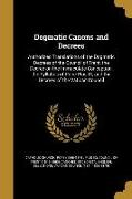 DOGMATIC CANONS & DECREES