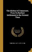 The History of Tennessee, From Its Earliest Settlement to the Present Time