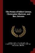 The Poems of Robert Greene, Christopher Marlowe, and Ben Johnson