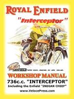 Royal Enfield Factory Workshop Manual: 736cc INTERCEPTOR AND ENFIELD INDIAN CHIEF