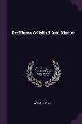 Problems of Mind and Matter