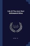 Life of the Amir Dost Mohammed Khan