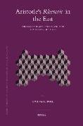 Aristotle's Rhetoric in the East: The Syriac and Arabic Translation and Commentary Tradition