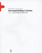New Hospital Buildings in Germany, Volume 1: General Hospitals and Health Centres
