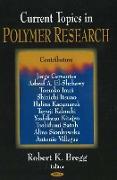 Current Topics in Polymer Research