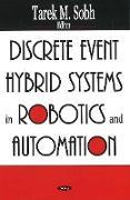 Discrete Event Hybrid Systems in Robotics & Automation